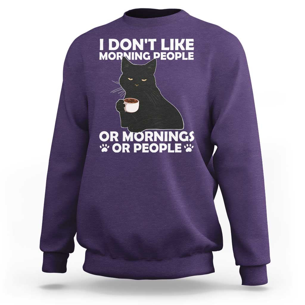 Sarcastic Cat Sweatshirt I Don't Like Morning People Mean Face With Coffee Cup - Wonder Print Shop