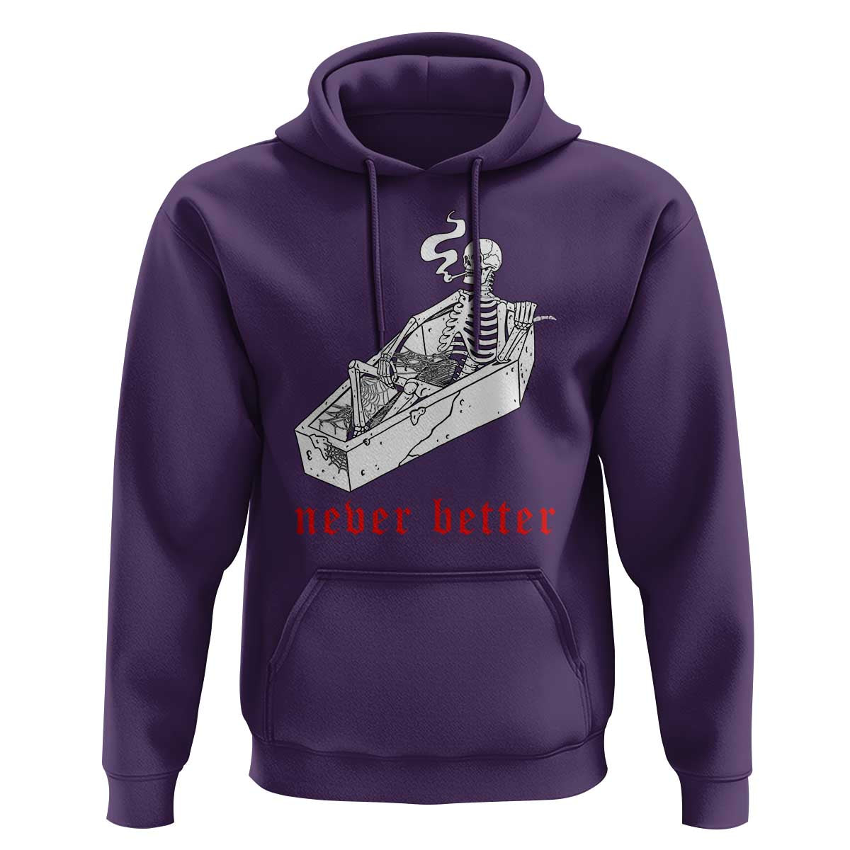 Funny Skeleton Hoodie Never Better Skull Coffin Smoke - Wonder Print Shop