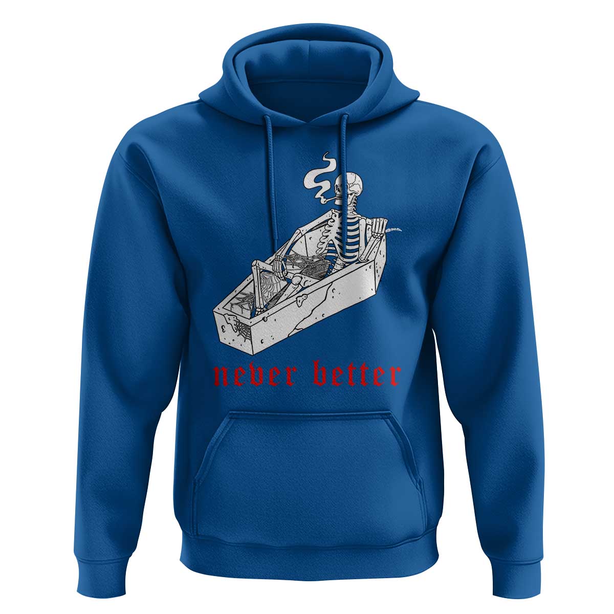 Funny Skeleton Hoodie Never Better Skull Coffin Smoke - Wonder Print Shop
