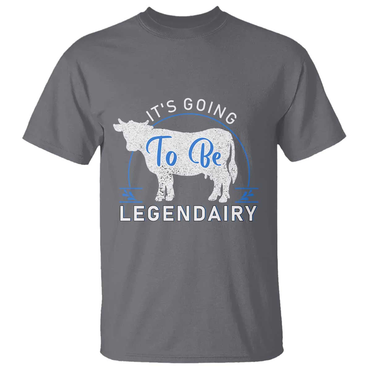 Funny Dairy Milk T Shirt It's Going To Be Legendairy Cow Joke Legendary - Wonder Print Shop