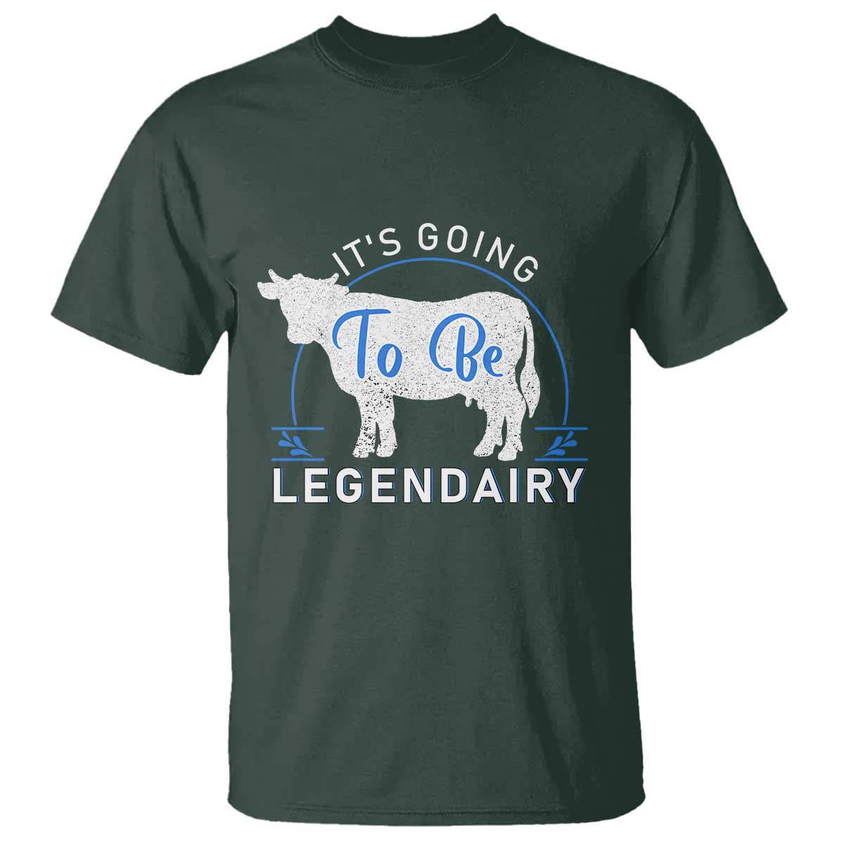 Funny Dairy Milk T Shirt It's Going To Be Legendairy Cow Joke Legendary - Wonder Print Shop