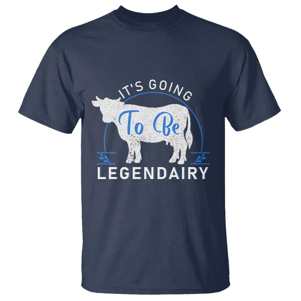 Funny Dairy Milk T Shirt It's Going To Be Legendairy Cow Joke Legendary - Wonder Print Shop