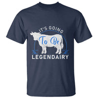 Funny Dairy Milk T Shirt It's Going To Be Legendairy Cow Joke Legendary - Wonder Print Shop