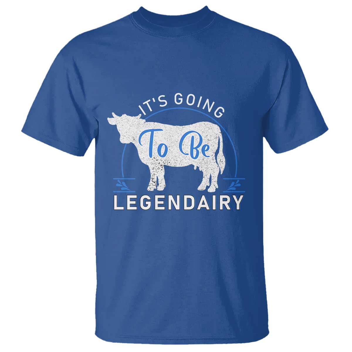 Funny Dairy Milk T Shirt It's Going To Be Legendairy Cow Joke Legendary - Wonder Print Shop