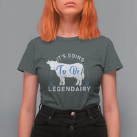 Funny Dairy Milk T Shirt For Women It's Going To Be Legendairy Cow Joke Legendary - Wonder Print Shop