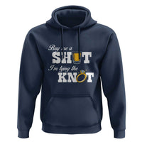 Buy Me A Shot I'm Tying The Knot Hoodie Bachelorette Party Diamond Ring - Wonder Print Shop
