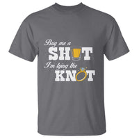 Buy Me A Shot I'm Tying The Knot T Shirt Bachelorette Party Diamond Ring - Wonder Print Shop