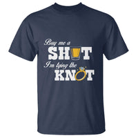 Buy Me A Shot I'm Tying The Knot T Shirt Bachelorette Party Diamond Ring - Wonder Print Shop