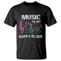 Music Is My Happy Place T Shirt Music Sheet Note Novelty Inspiring - Wonder Print Shop