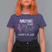 Music Is My Happy Place T Shirt For Women Music Sheet Note Novelty Inspiring - Wonder Print Shop