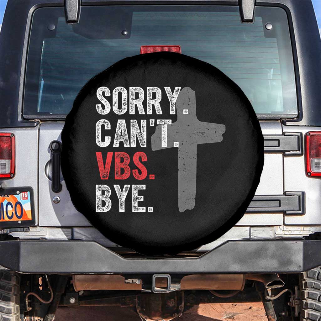 Funny Sorry Can't VBS Bye Spare Tire Cover VBS Cross