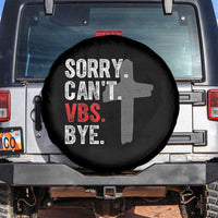 Funny Sorry Can't VBS Bye Spare Tire Cover VBS Cross