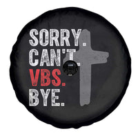 Funny Sorry Can't VBS Bye Spare Tire Cover VBS Cross