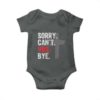 Funny Sorry Can't VBS Bye Baby Onesie VBS Cross