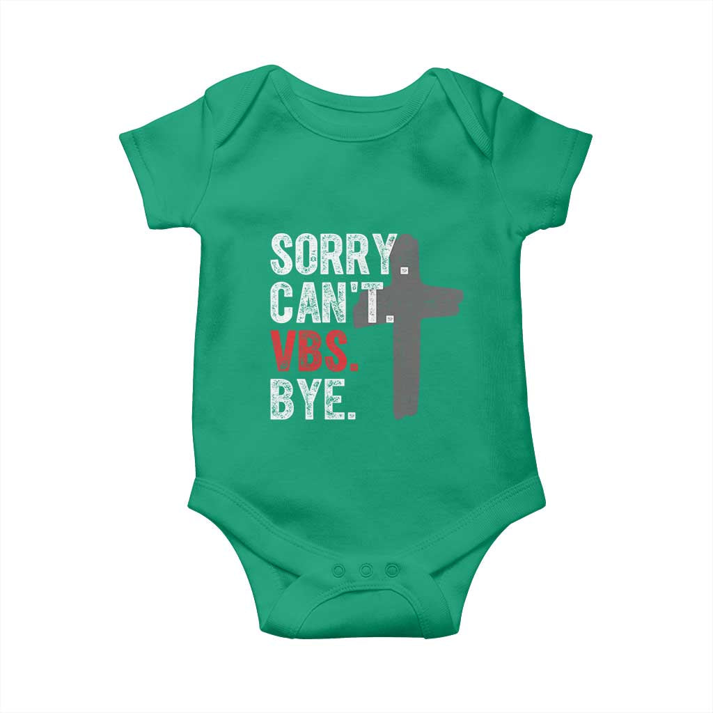 Funny Sorry Can't VBS Bye Baby Onesie VBS Cross