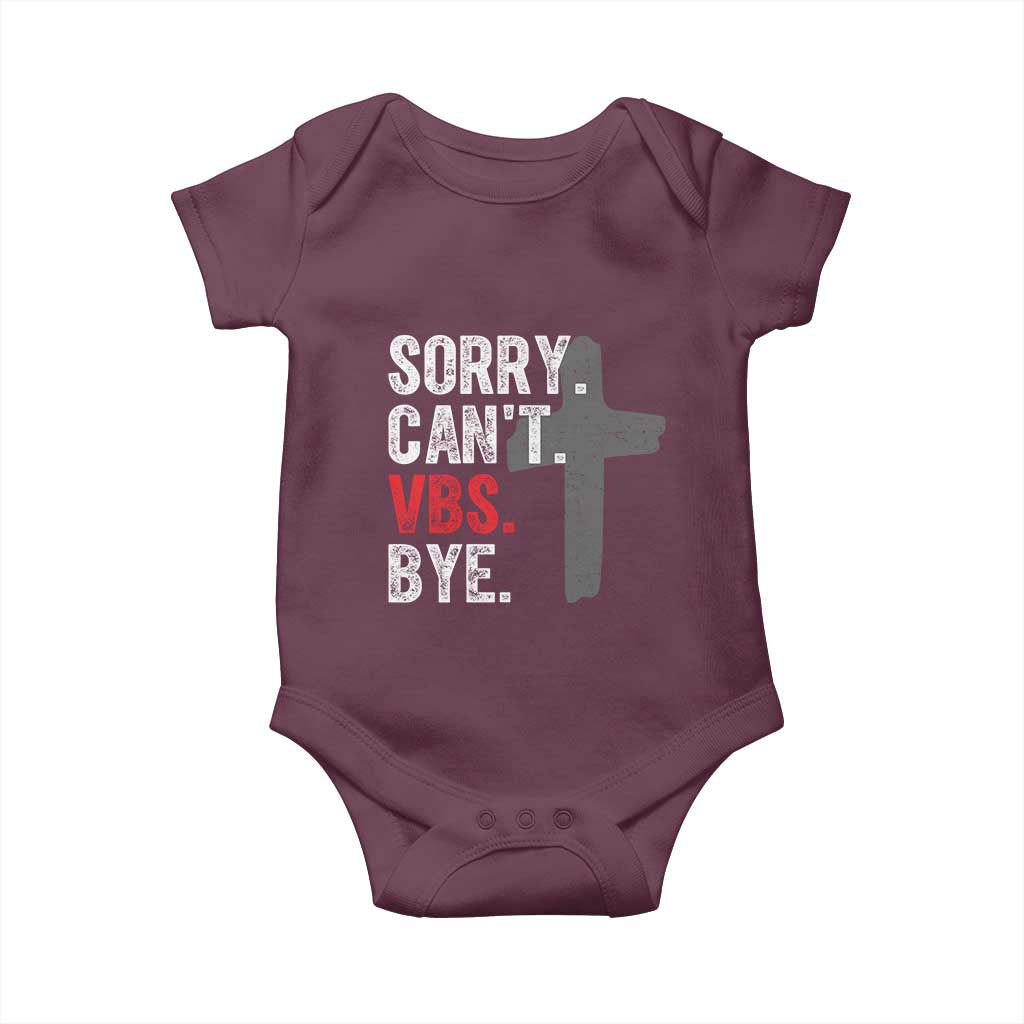 Funny Sorry Can't VBS Bye Baby Onesie VBS Cross