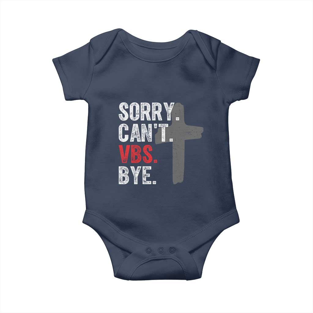 Funny Sorry Can't VBS Bye Baby Onesie VBS Cross