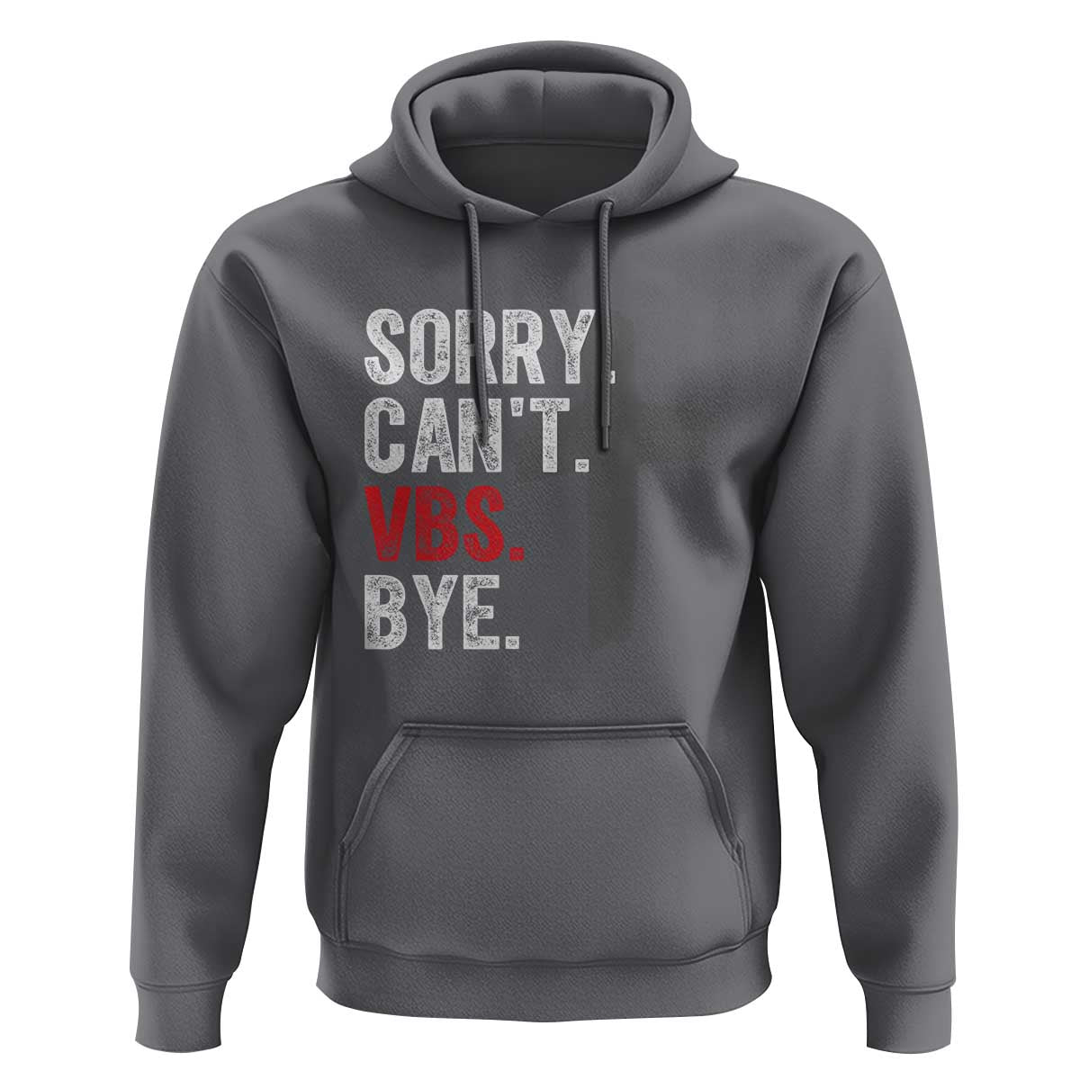 Funny Sorry Can't VBS Bye Hoodie VBS Cross