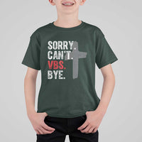 Funny Sorry Can't VBS Bye T Shirt For Kid VBS Cross