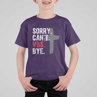 Funny Sorry Can't VBS Bye T Shirt For Kid VBS Cross