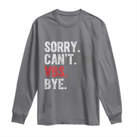 Funny Sorry Can't VBS Bye Long Sleeve Shirt VBS Cross