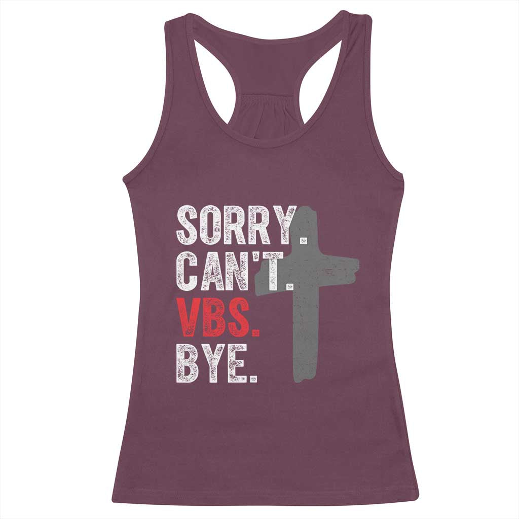 Funny Sorry Can't VBS Bye Racerback Tank Top VBS Cross