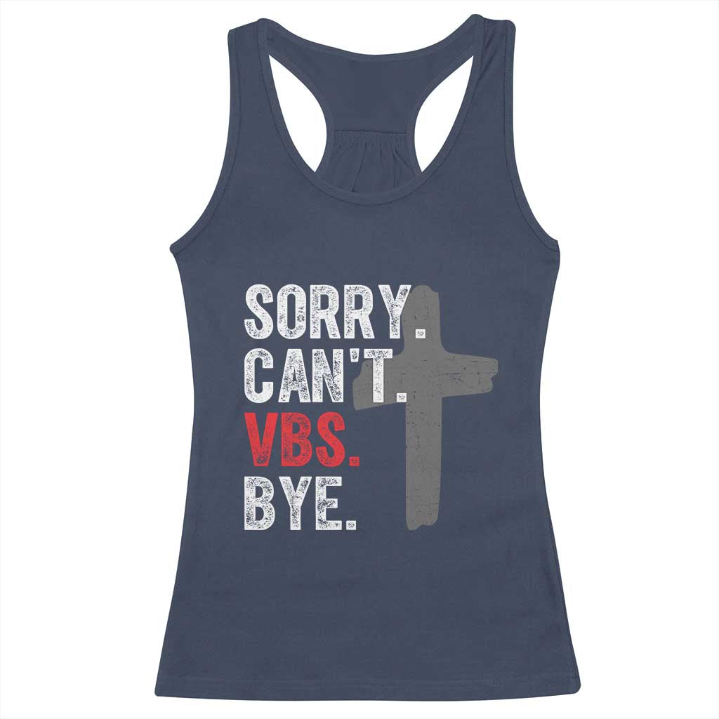 Funny Sorry Can't VBS Bye Racerback Tank Top VBS Cross