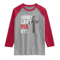 Funny Sorry Can't VBS Bye Raglan Shirt VBS Cross