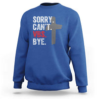 Funny Sorry Can't VBS Bye Sweatshirt VBS Cross