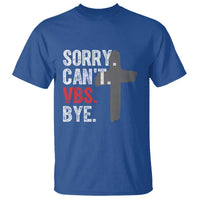 Funny Sorry Can't VBS Bye T Shirt VBS Cross