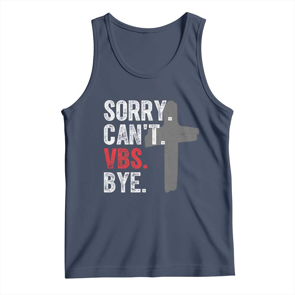 Funny Sorry Can't VBS Bye Tank Top VBS Cross