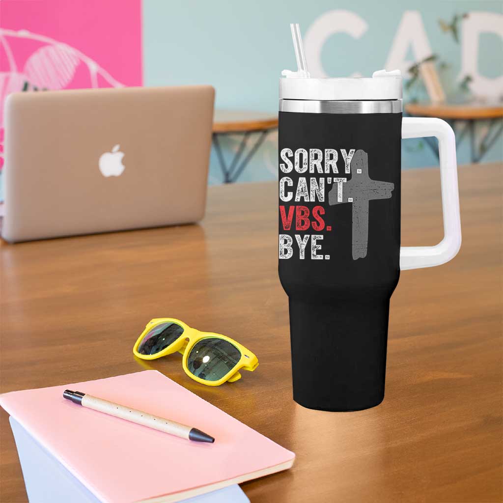 Funny Sorry Can't VBS Bye Tumbler With Handle VBS Cross