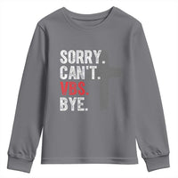 Funny Sorry Can't VBS Bye Youth Sweatshirt VBS Cross