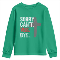 Funny Sorry Can't VBS Bye Youth Sweatshirt VBS Cross