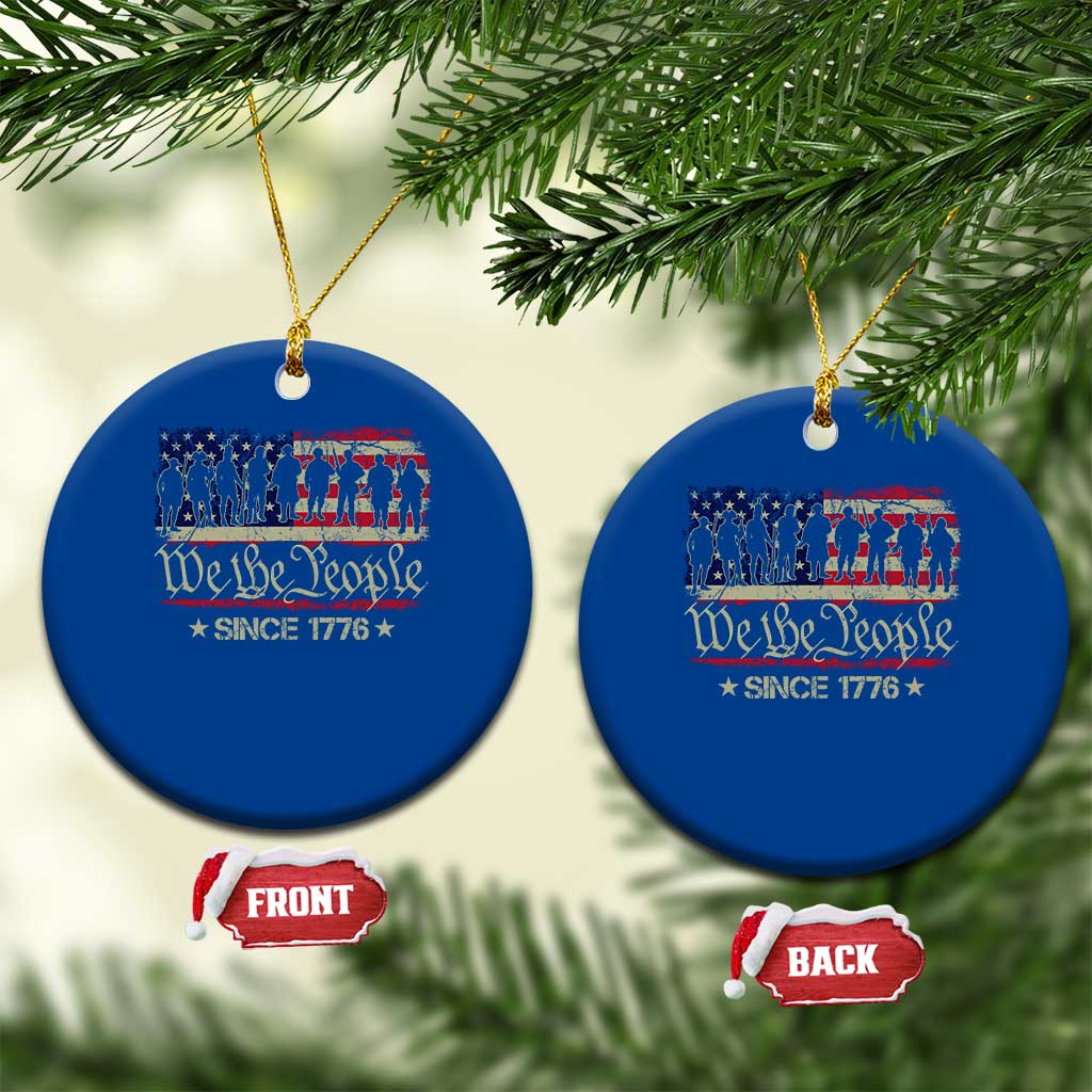 We The People Since 1776 Ceramic Ornament 250 Years America Anniversary Vintage American Flag - Wonder Print Shop