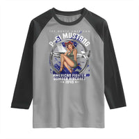 The North American P 51 Mustang American Fighter Bomber Aircraft Raglan Shirt WW2 Aircraft Pin Up Girl