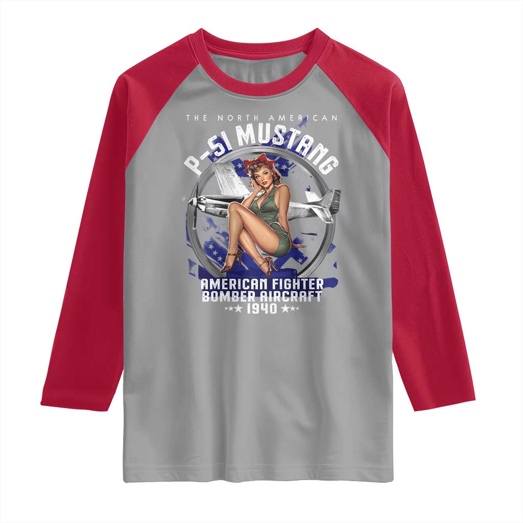 The North American P 51 Mustang American Fighter Bomber Aircraft Raglan Shirt WW2 Aircraft Pin Up Girl
