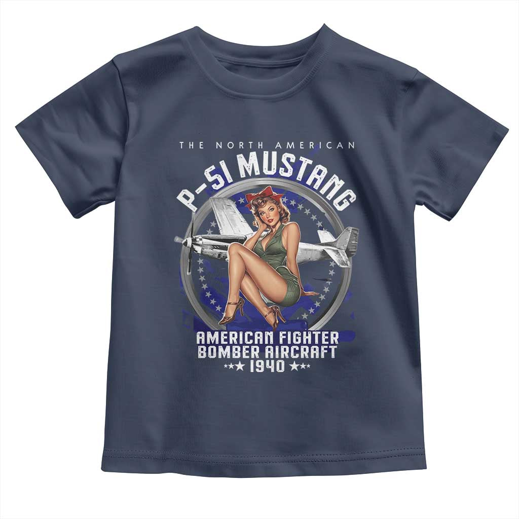 The North American P 51 Mustang American Fighter Bomber Aircraft Toddler T Shirt WW2 Aircraft Pin Up Girl