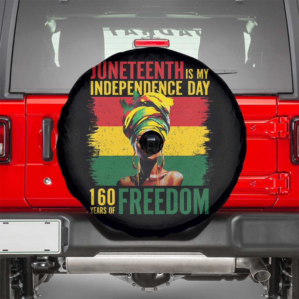 Juneteenth Is My Independence Day 160 Years Of Freedom Spare Tire Cover