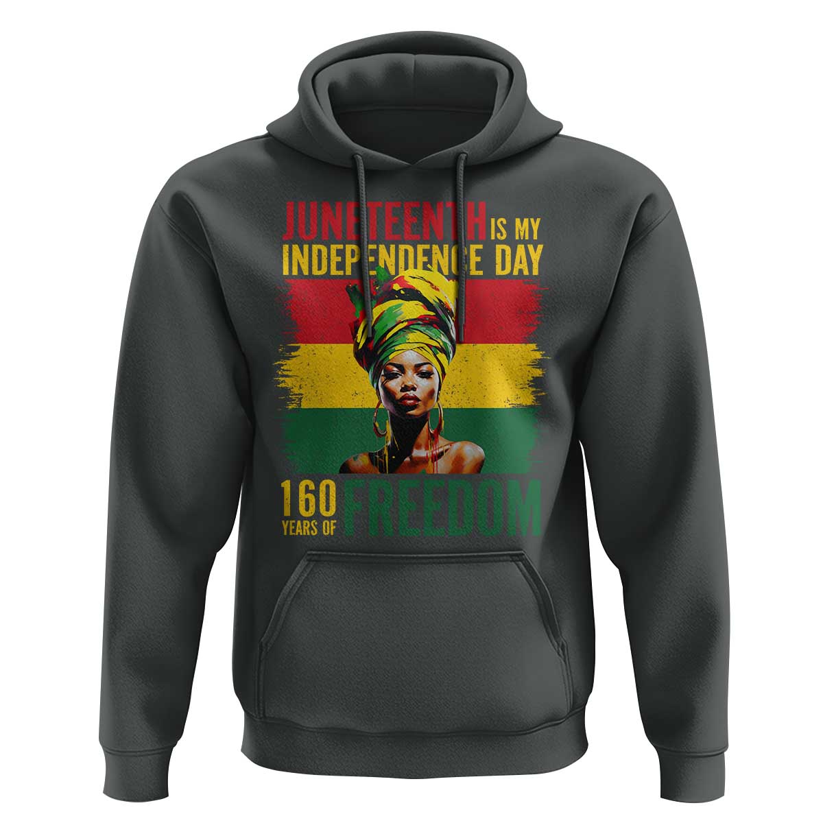 Juneteenth Is My Independence Day 160 Years Of Freedom Hoodie