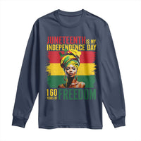 Juneteenth Is My Independence Day 160 Years Of Freedom Long Sleeve Shirt