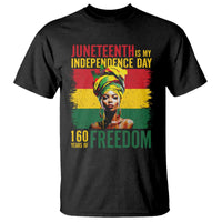 Juneteenth Is My Independence Day 160 Years Of Freedom T Shirt