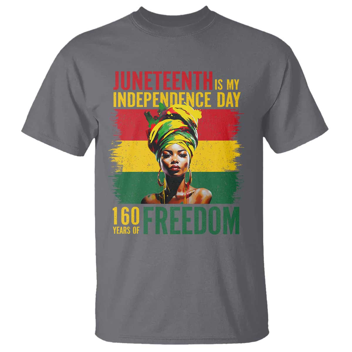 Juneteenth Is My Independence Day 160 Years Of Freedom T Shirt