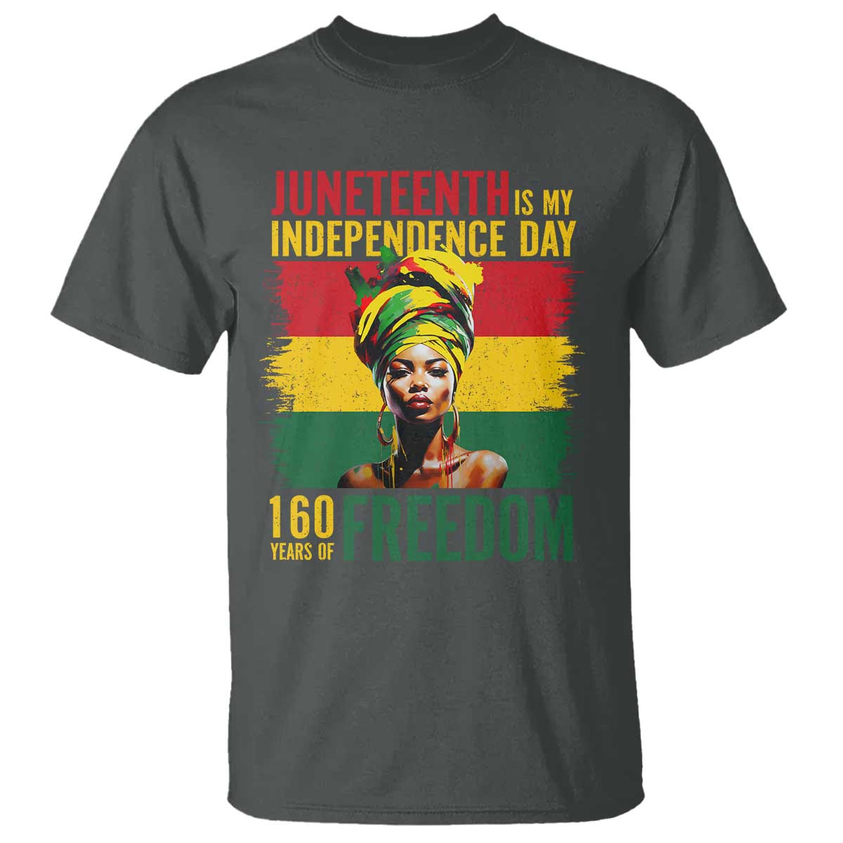 Juneteenth Is My Independence Day 160 Years Of Freedom T Shirt