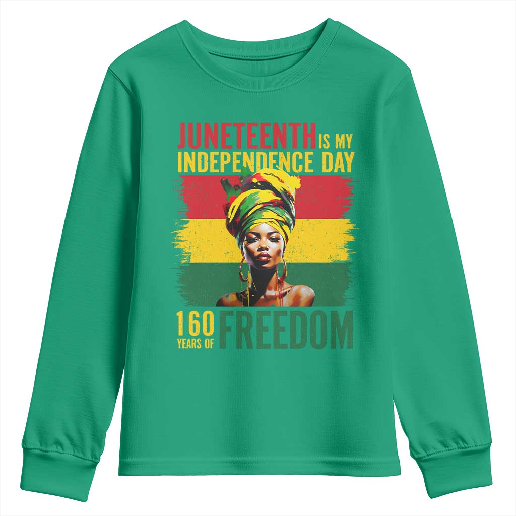 Juneteenth Is My Independence Day 160 Years Of Freedom Youth Sweatshirt