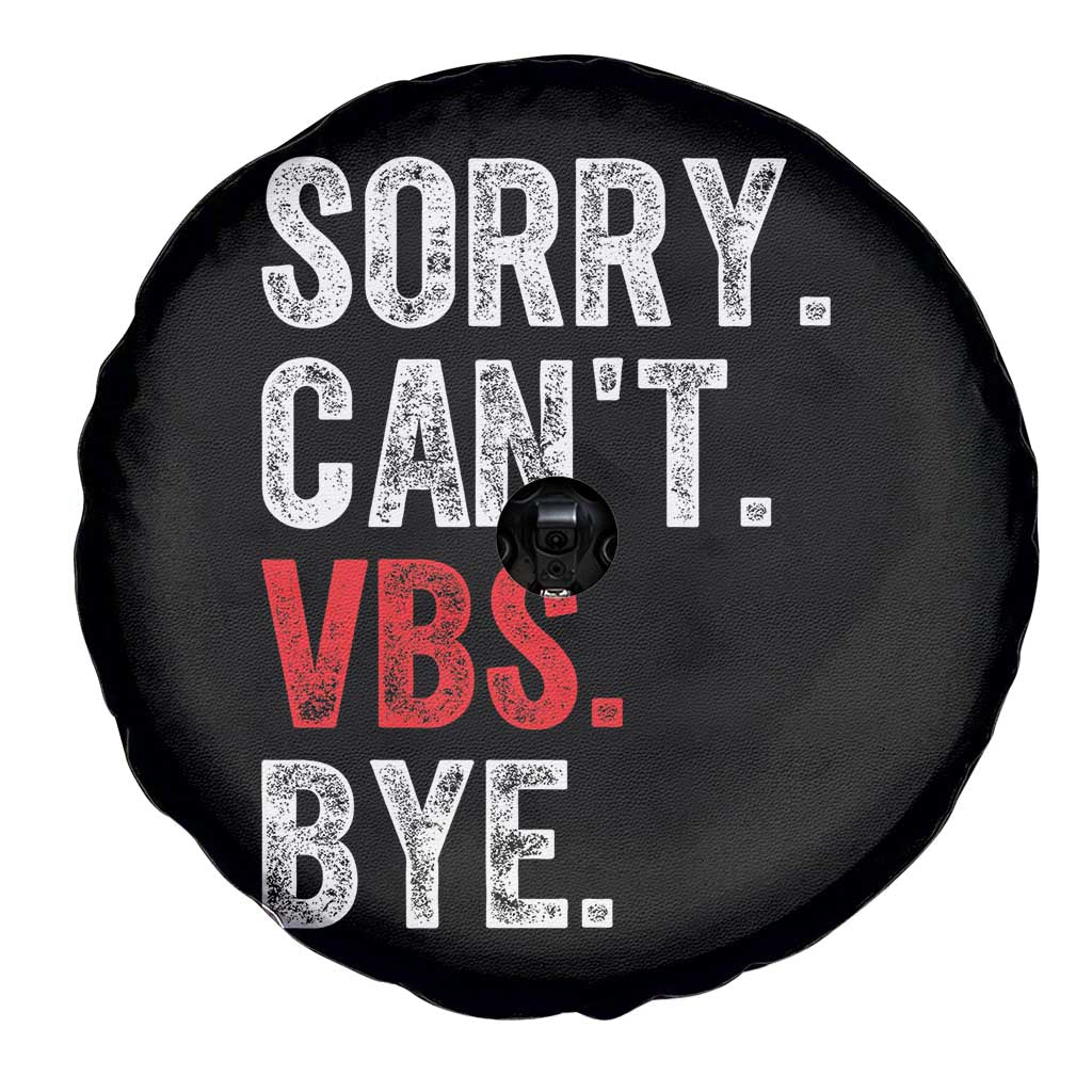 Funny Sorry Can't VBS Bye Spare Tire Cover