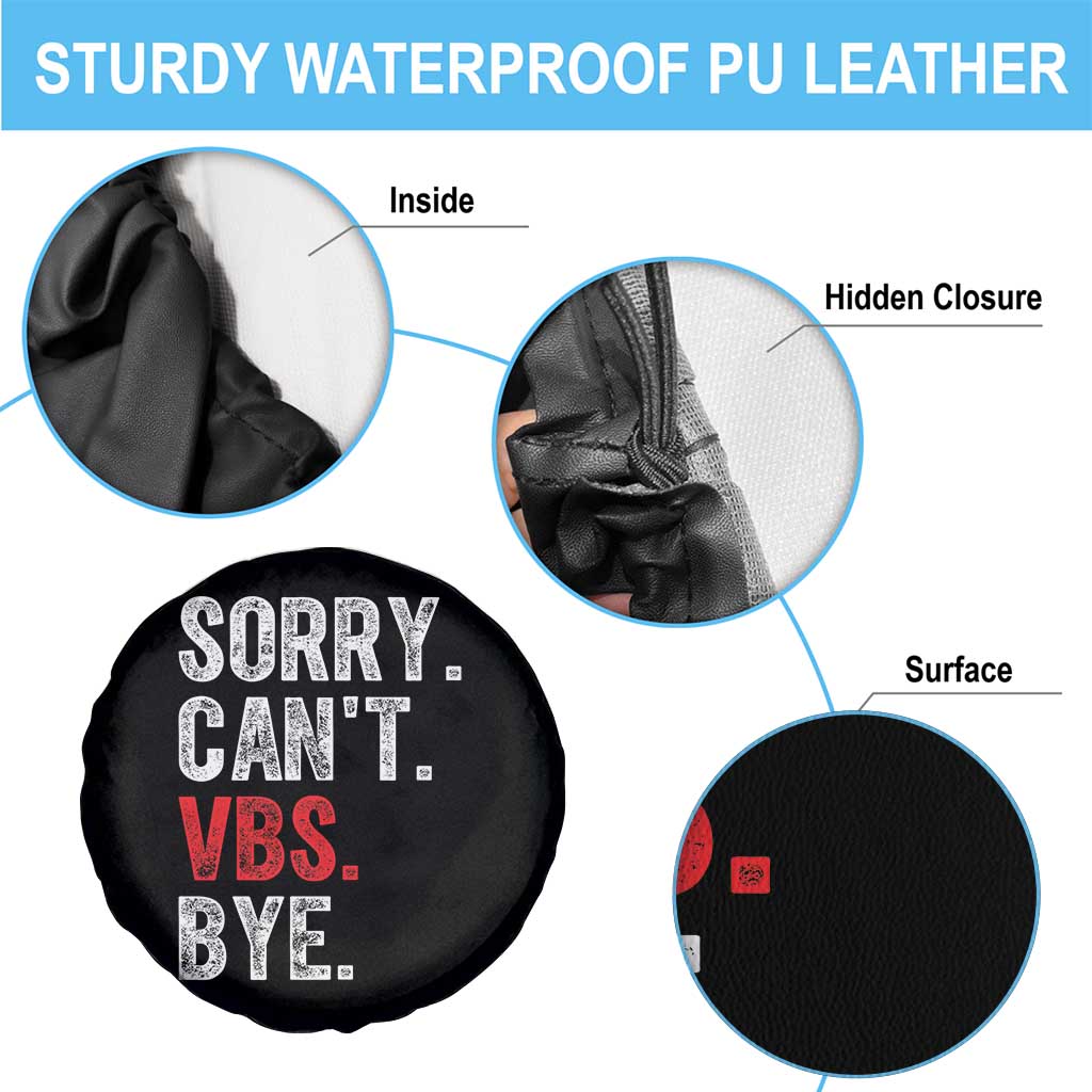 Funny Sorry Can't VBS Bye Spare Tire Cover