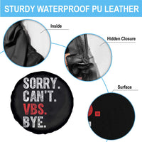 Funny Sorry Can't VBS Bye Spare Tire Cover