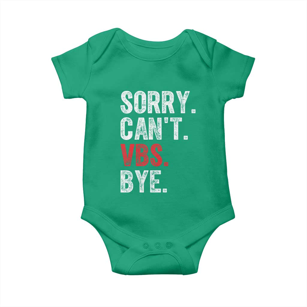 Funny Sorry Can't VBS Bye Baby Onesie