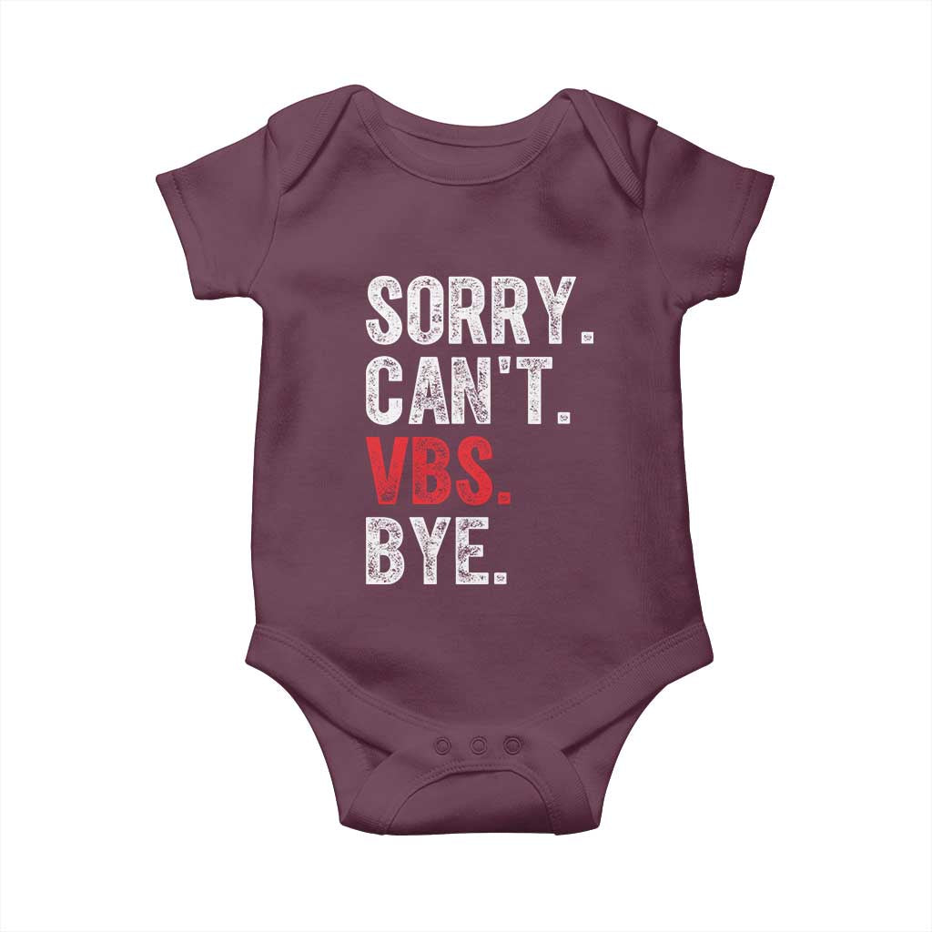 Funny Sorry Can't VBS Bye Baby Onesie